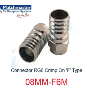 MATCHMASTER 1 x Connector RG6 Crimp On ‘F’ Type  08MM-F6M