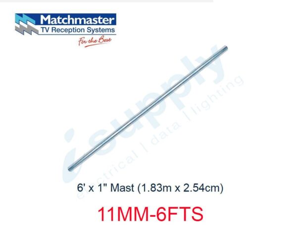 MATCHMASTER MAST 1" X 6' : 11MM-6FTS - Image 2