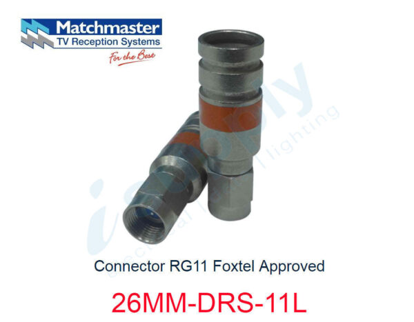 MATCHMASTER 1 x Connector RG11 Foxtel Approved 26MM-DRS-11L (Copy)